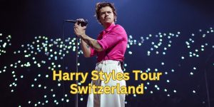 Harry Styles Tour Switzerland