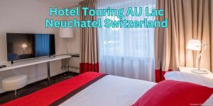 Hotel Touring AU Lac Neuchatel Switzerland