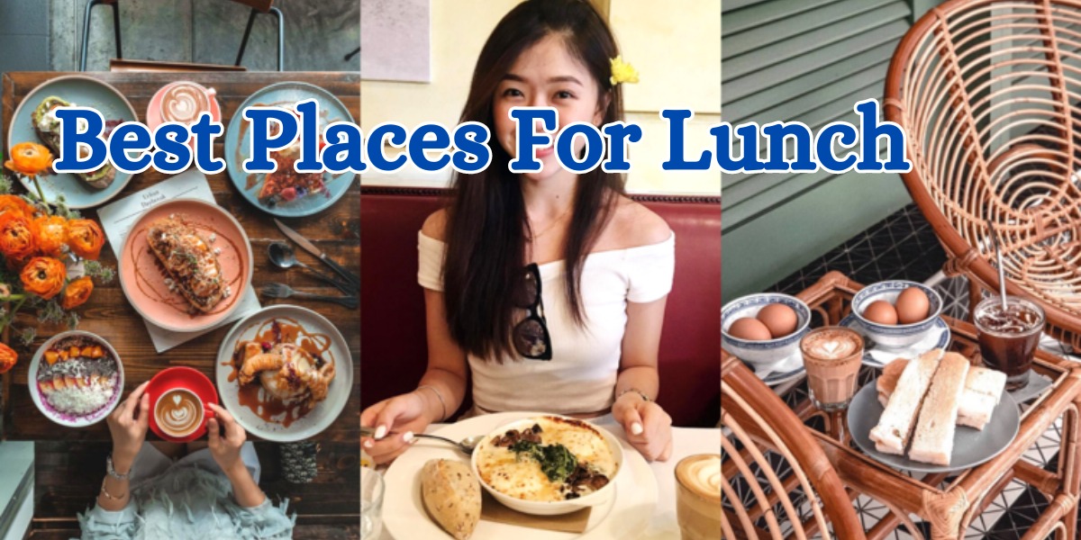 Best Places For Lunch