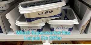 Which Supermarket Has Lurpak On Offer